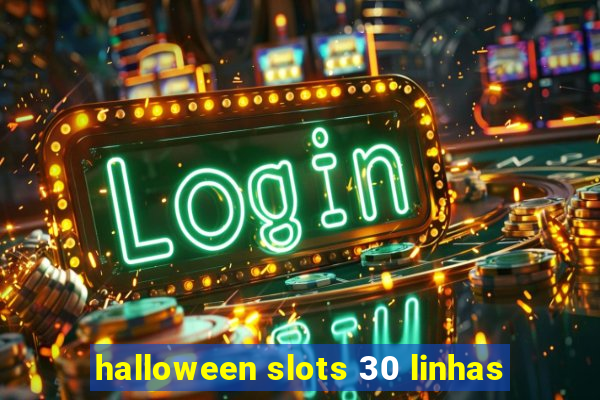 halloween slots 30 linhas